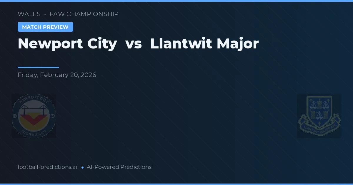Ciudad de Newport vs Llantwit Major — pronóstico y previa del partido