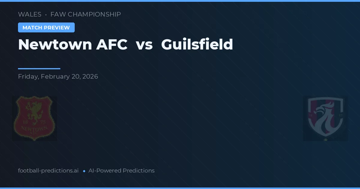 Newtown AFC vs Guilsfield — pronóstico y previa del partido