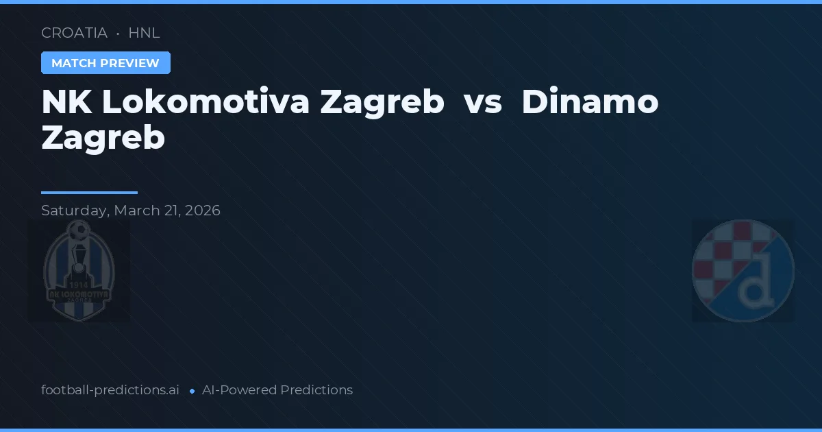 NK Lokomotiva Zagreb vs Dinamo Zagreb — pronóstico y previa del partido