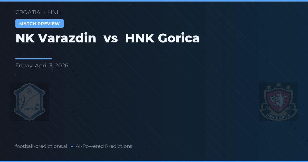 NK Varaždin vs HNK Gora — pronóstico y previa del partido