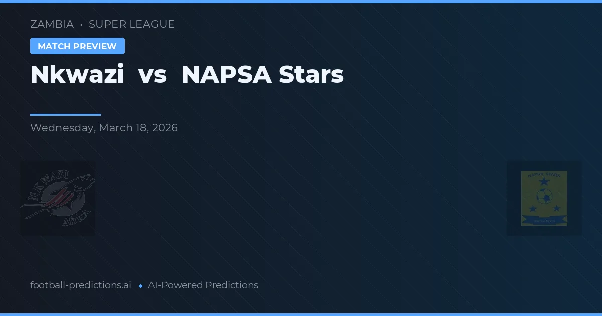 Nkwazi vs NAPSA Stars — pronóstico y previa del partido