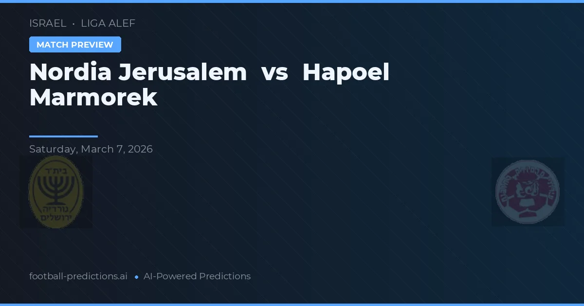 Nordia Jerusalén vs Hapoel Marmorek — pronóstico y previa del partido