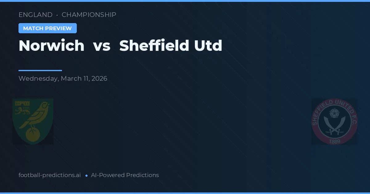 Norwich vs Sheffield United — pronóstico y previa del partido
