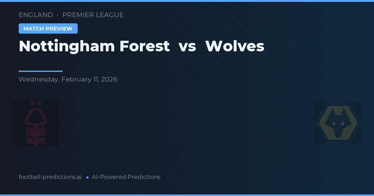 Nottingham Forest vs Wolves — pronóstico y previa del partido