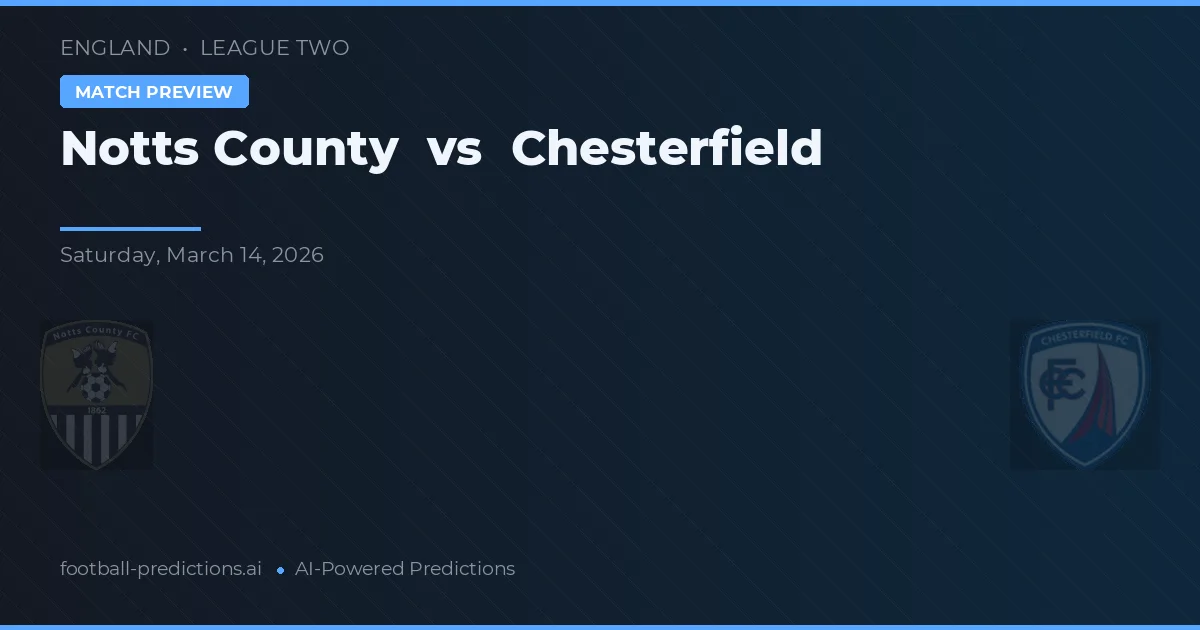 Notts County vs Chesterfield — pronóstico y previa del partido
