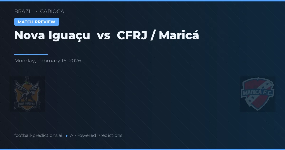 Nova Iguaçu vs CFRJ / Maricá — pronóstico y previa del partido