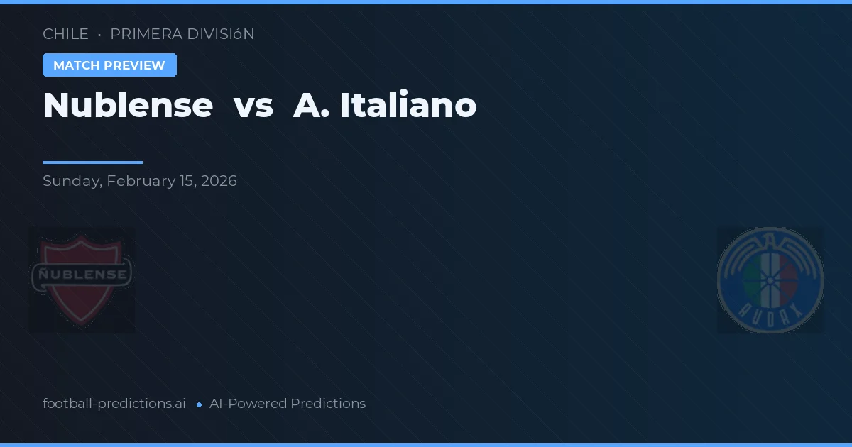 Nublense vs A. Italiano — pronóstico y previa del partido