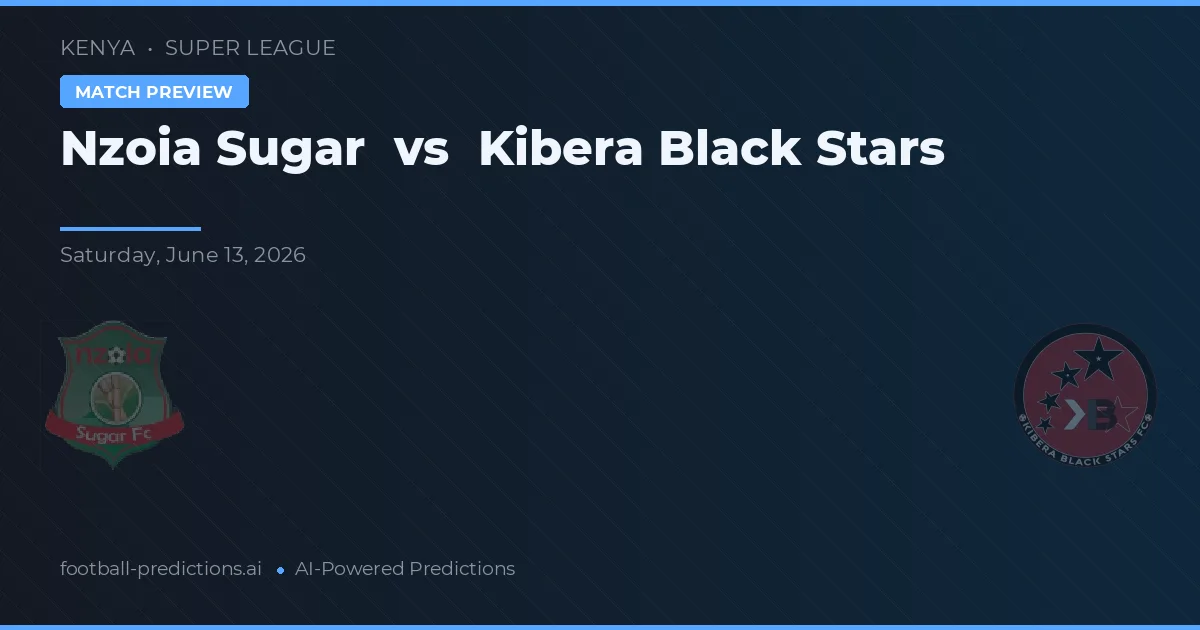 Nzoia Sugar vs Kibera Black Stars — pronóstico y previa del partido