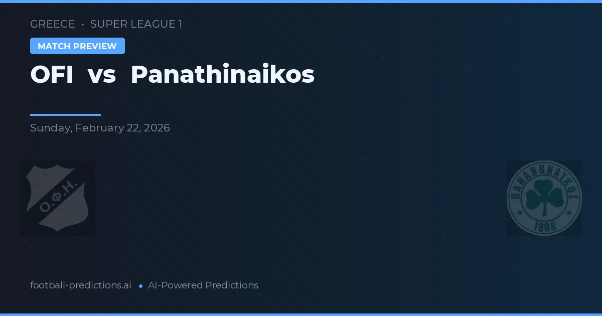 OFI vs Panathinaikos — pronóstico y previa del partido
