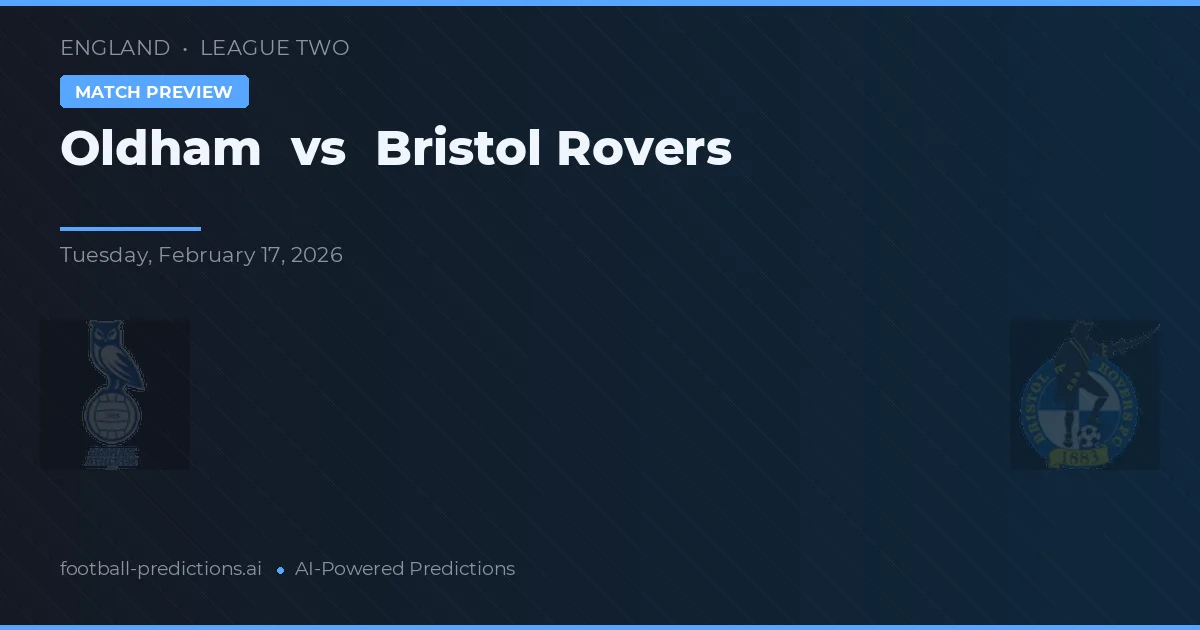Oldham Athletic vs Bristol Rovers — pronóstico y previa del partido