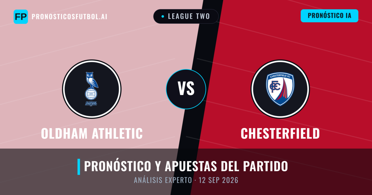 Oldham Athletic vs Chesterfield — pronóstico y previa del partido