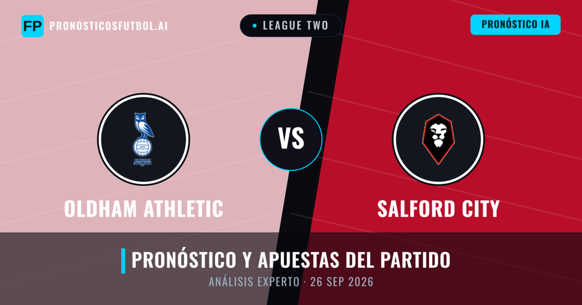 Oldham Athletic vs Salford City — pronóstico y previa del partido