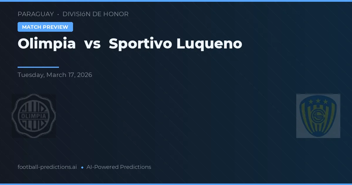 Olimpia vs Sportivo Luqueño — pronóstico y previa del partido