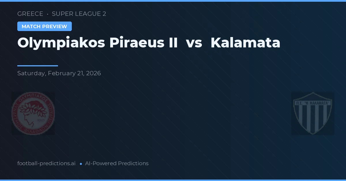 Olympiakos Piraeus II vs Kalamata — pronóstico y previa del partido