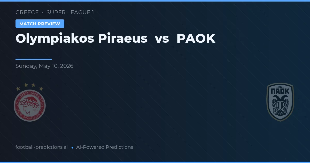 Olympiakos Piraeus vs PAOK — pronóstico y previa del partido
