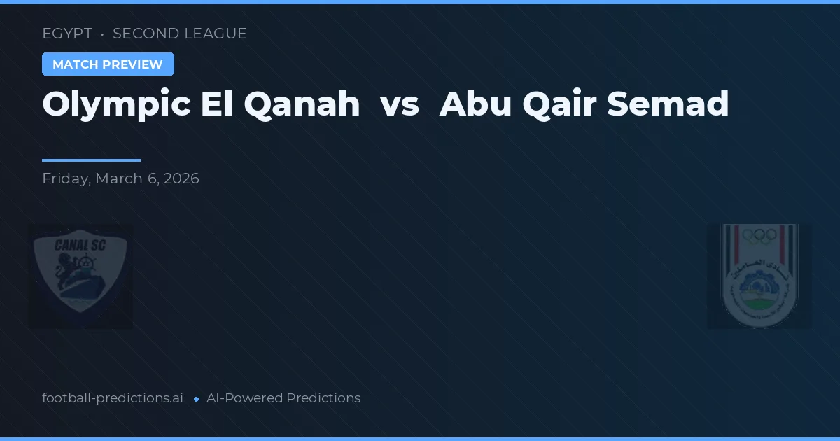 Olympic El Qanah vs Abu Qair Semad — pronóstico y previa del partido