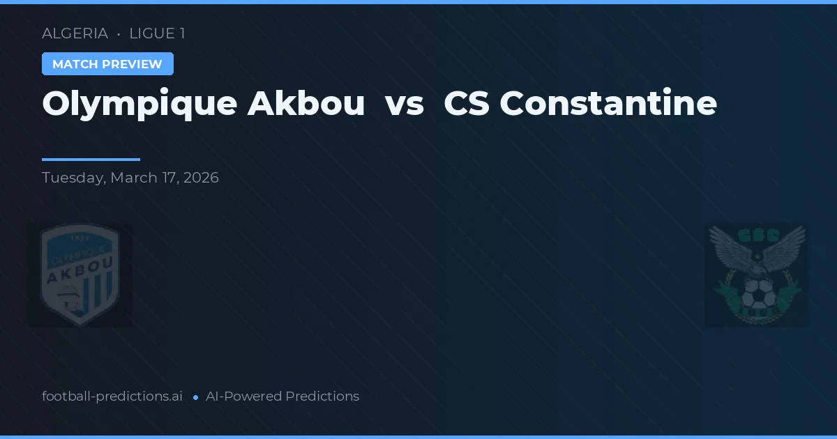 Olympique Akbou vs CS Constantina — pronóstico y previa del partido