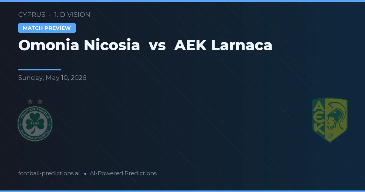 Omonia Nicosia vs AEK Larnaca — pronóstico y previa del partido