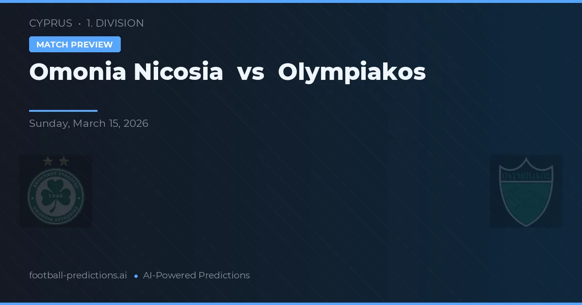 Omonia Nicosia vs Olympiakos Nicosia — pronóstico y previa del partido