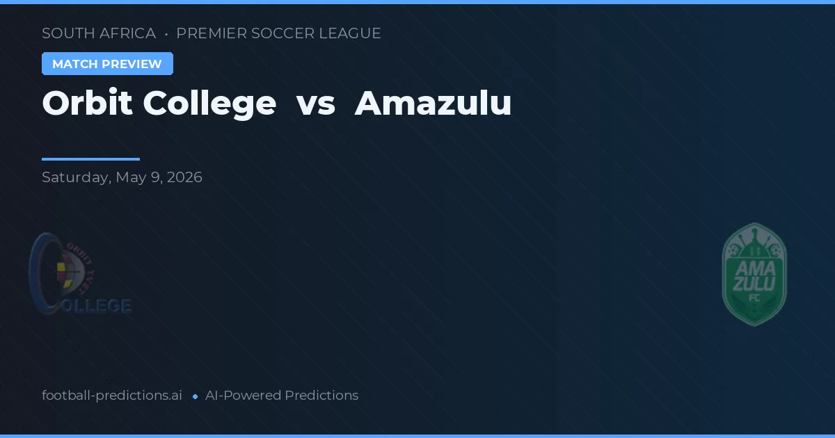 College Orbit vs Amazulu — pronóstico y previa del partido