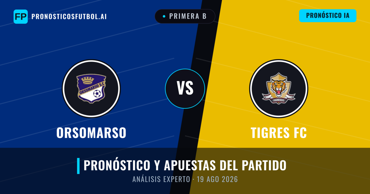 Orsomarso vs Tigres FC — pronóstico y previa del partido