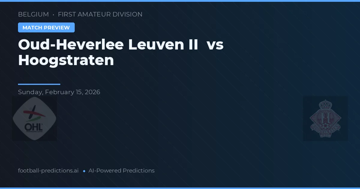 Oud-Heverlee Leuven II vs Hoogstraten — pronóstico y previa del partido