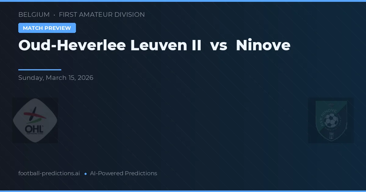 Oud-Heverlee Leuven II vs Ninove — pronóstico y previa del partido