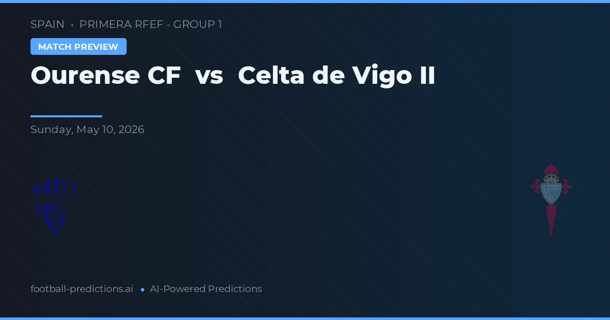 Ourense CF vs Celta de Vigo B — pronóstico y previa del partido