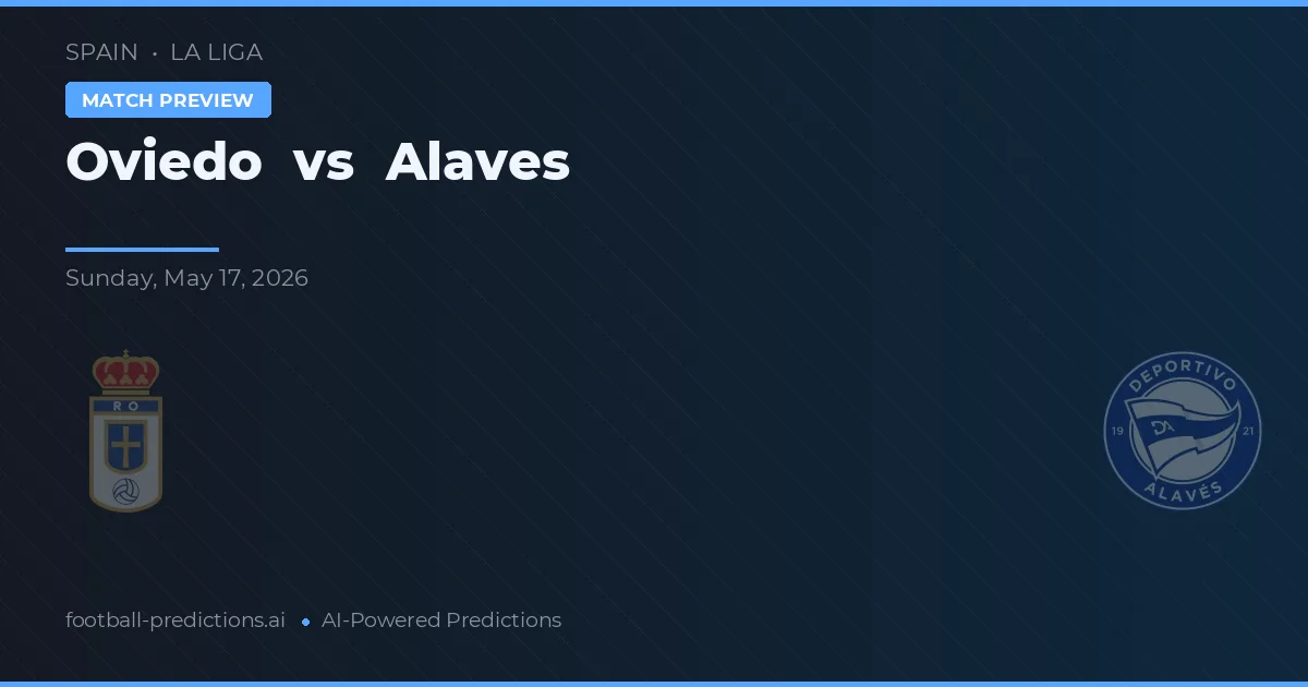 Oviedo vs Alavés — pronóstico y previa del partido