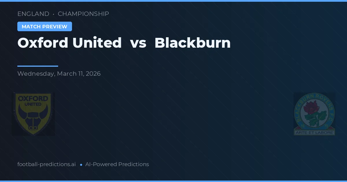 Oxford United vs Blackburn — pronóstico y previa del partido