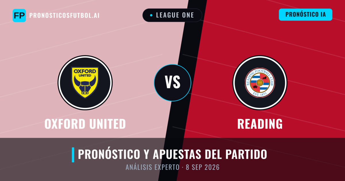 Oxford United vs Reading — pronóstico y previa del partido