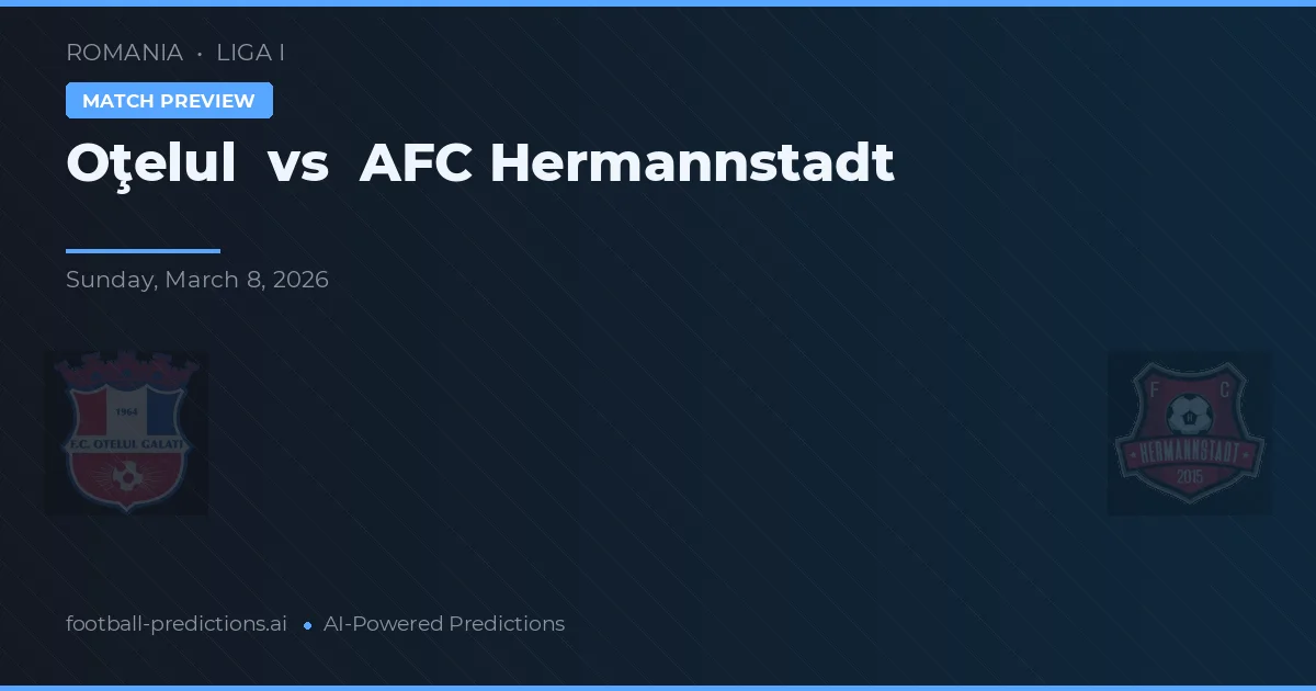 Oţelul vs AFC Hermannstadt — pronóstico y previa del partido