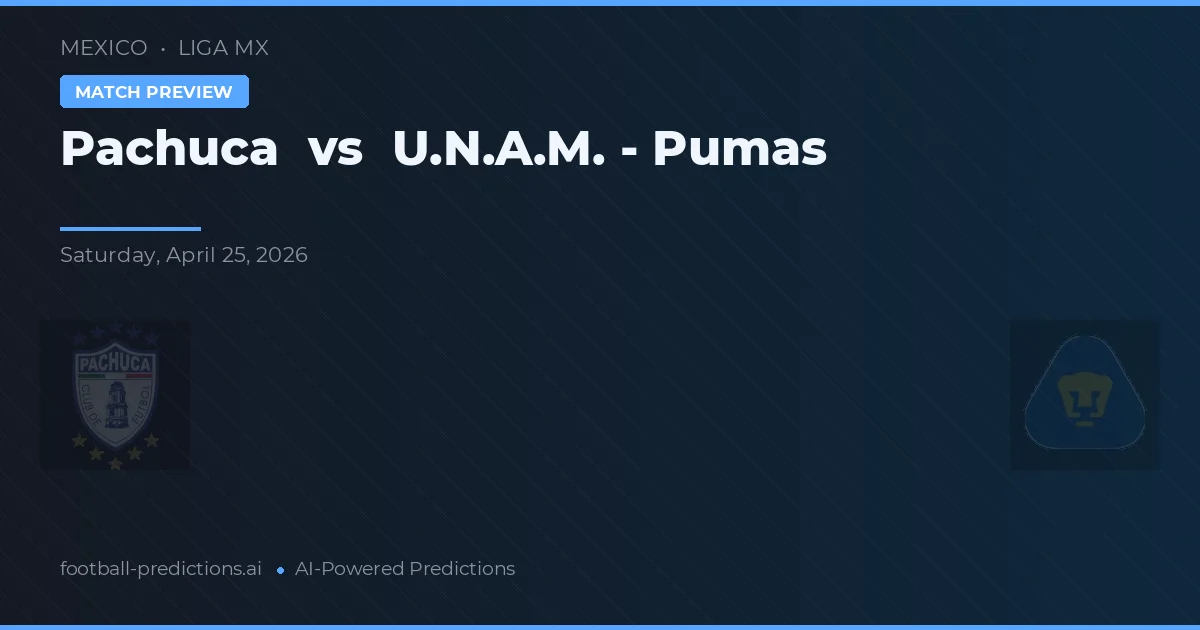 CF Pachuca vs U.N.A.M. - Pumas — pronóstico y previa del partido