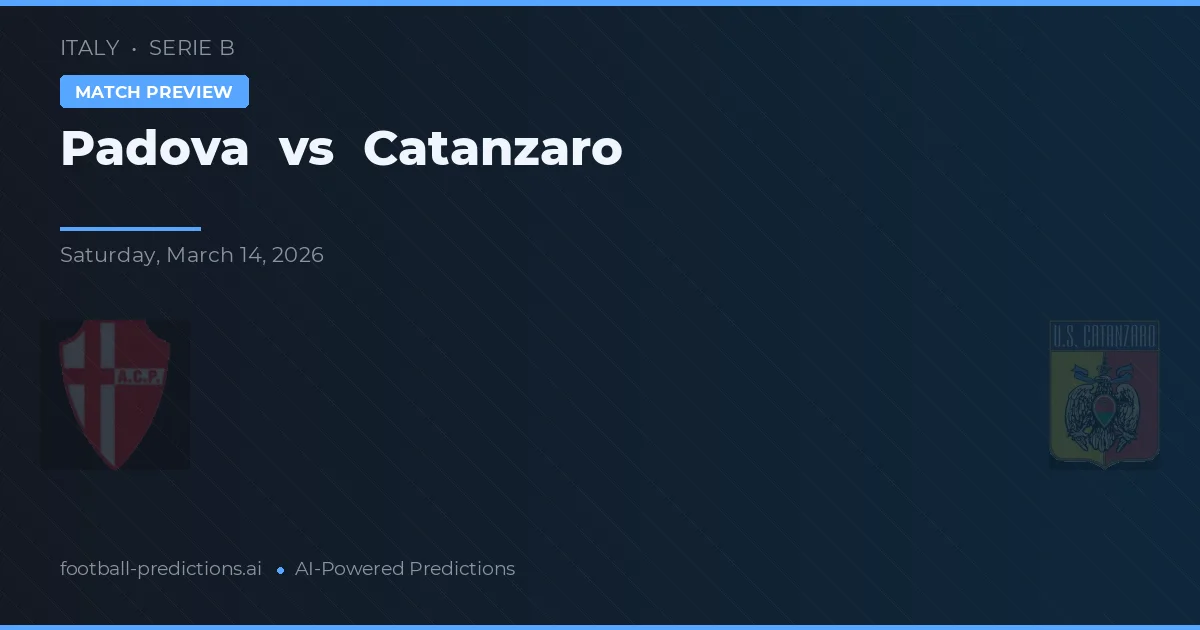Padua vs Catanzaro — pronóstico y previa del partido