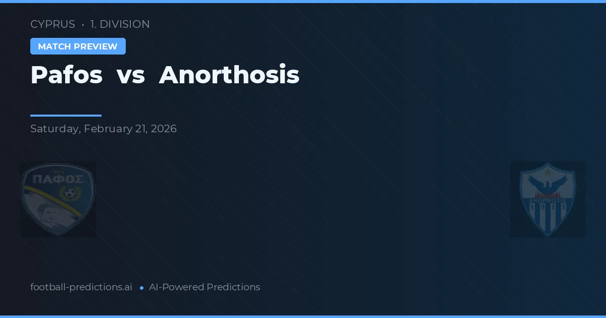 Pafos vs Anorthosis — pronóstico y previa del partido