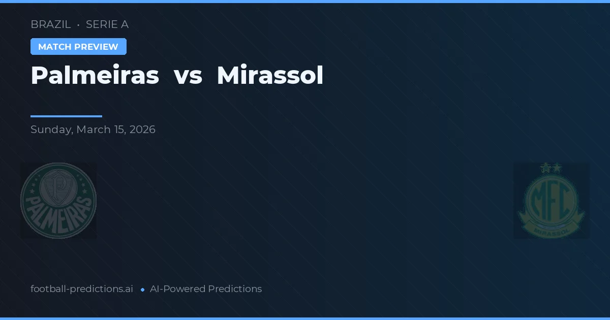 Palmeiras vs Mirassol — pronóstico y previa del partido
