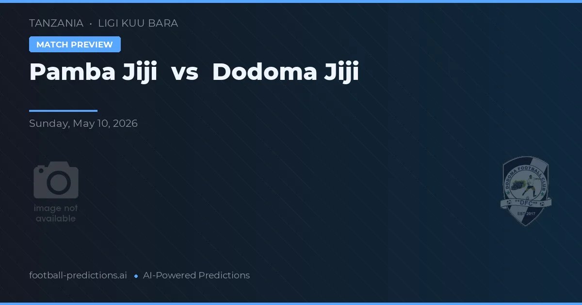 Pamba Jiji vs Dodoma Jiji — pronóstico y previa del partido