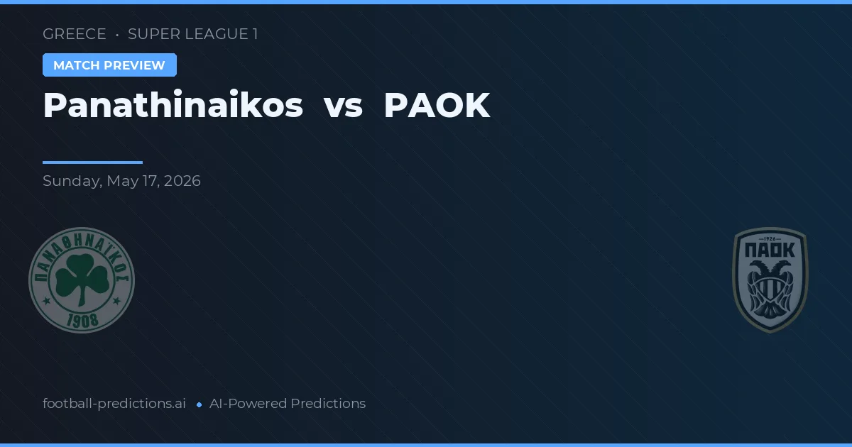 Panathinaikos vs PAOK — pronóstico y previa del partido