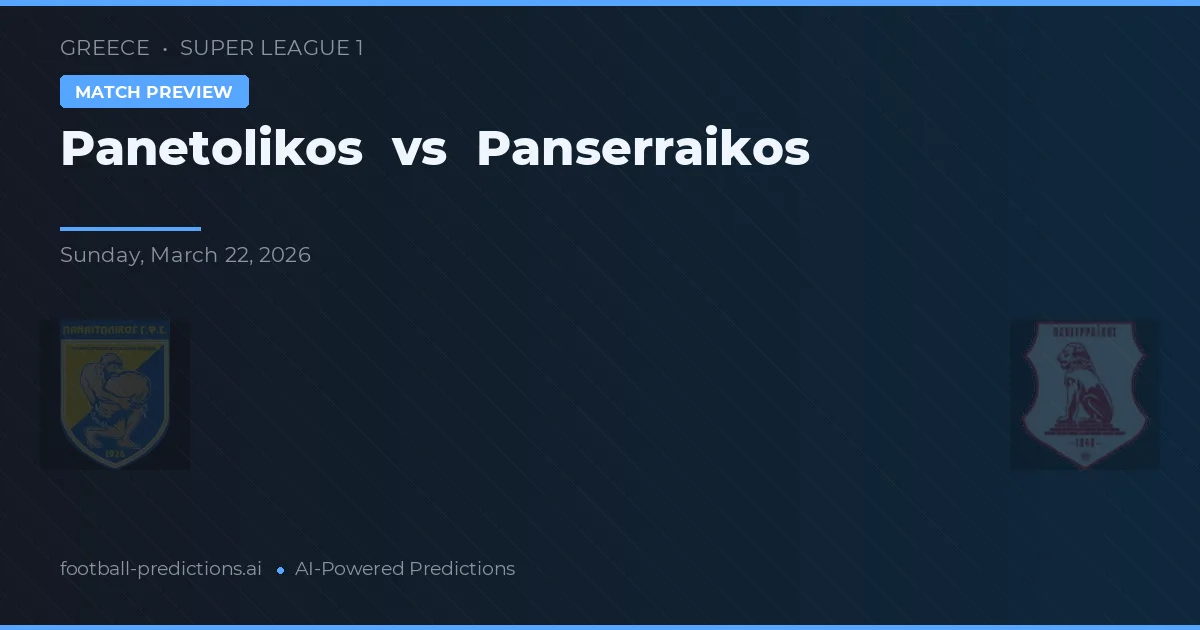 Panetolikos vs Panserraikos — pronóstico y previa del partido