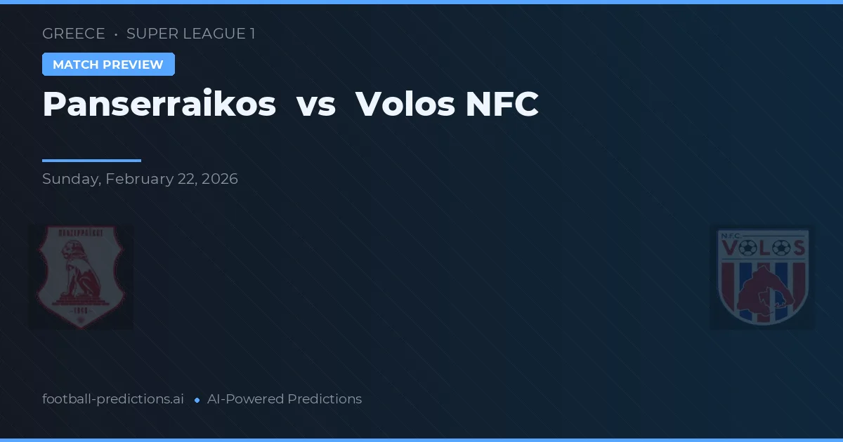 Panserraikos vs Volos NFC — pronóstico y previa del partido