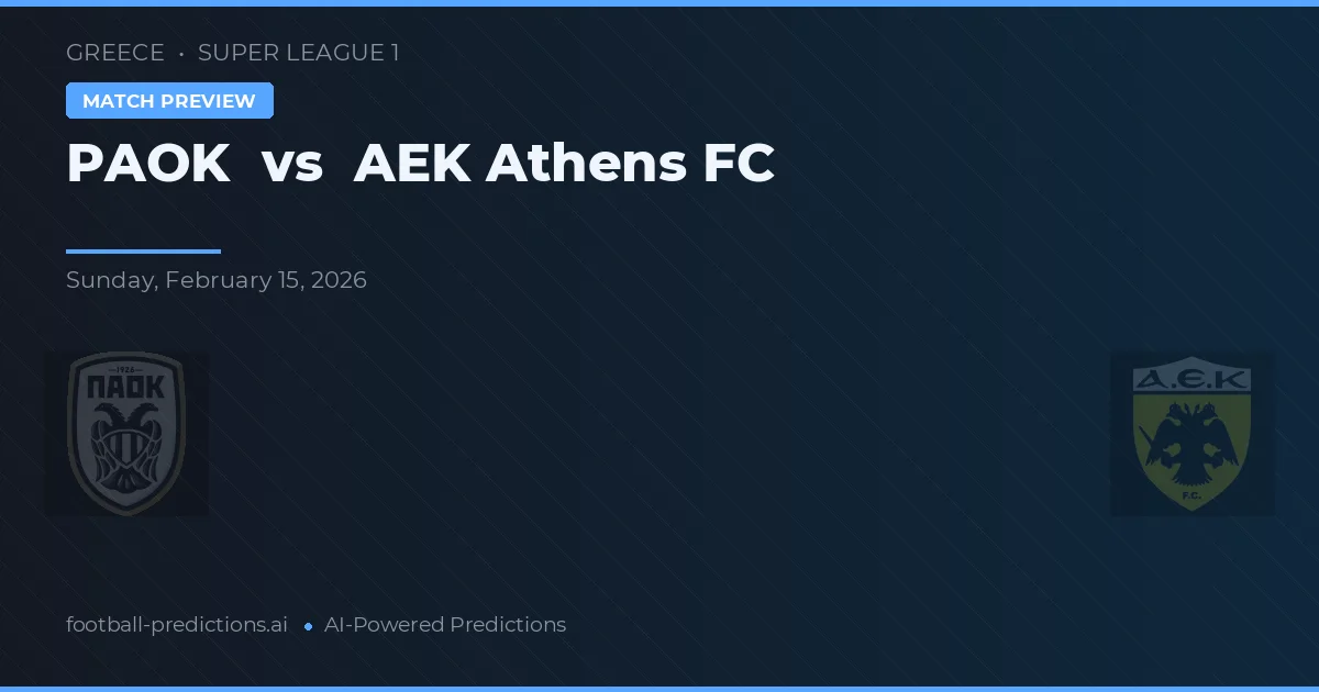 PAOK vs AEK Atenas — pronóstico y previa del partido