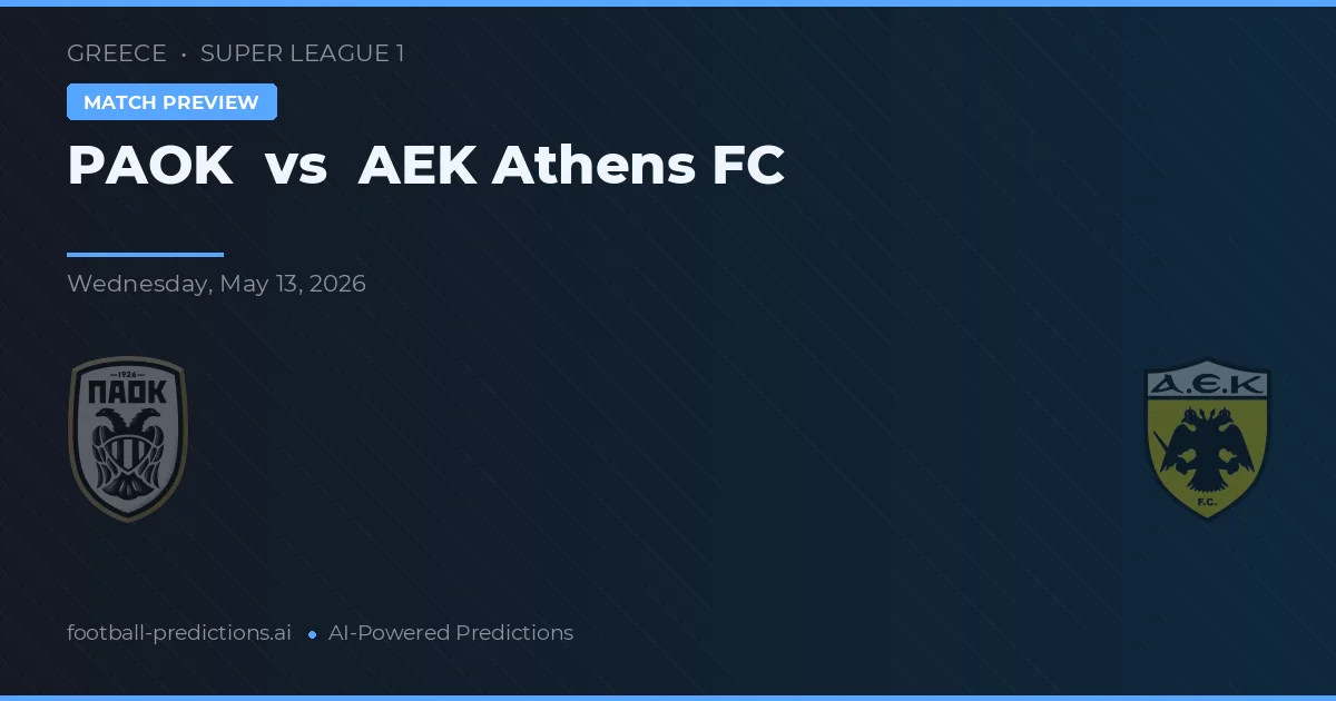 PAOK vs AEK Atenas — pronóstico y previa del partido
