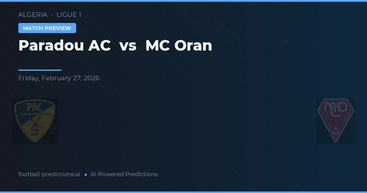 Paradou AC vs MC Orán — pronóstico y previa del partido