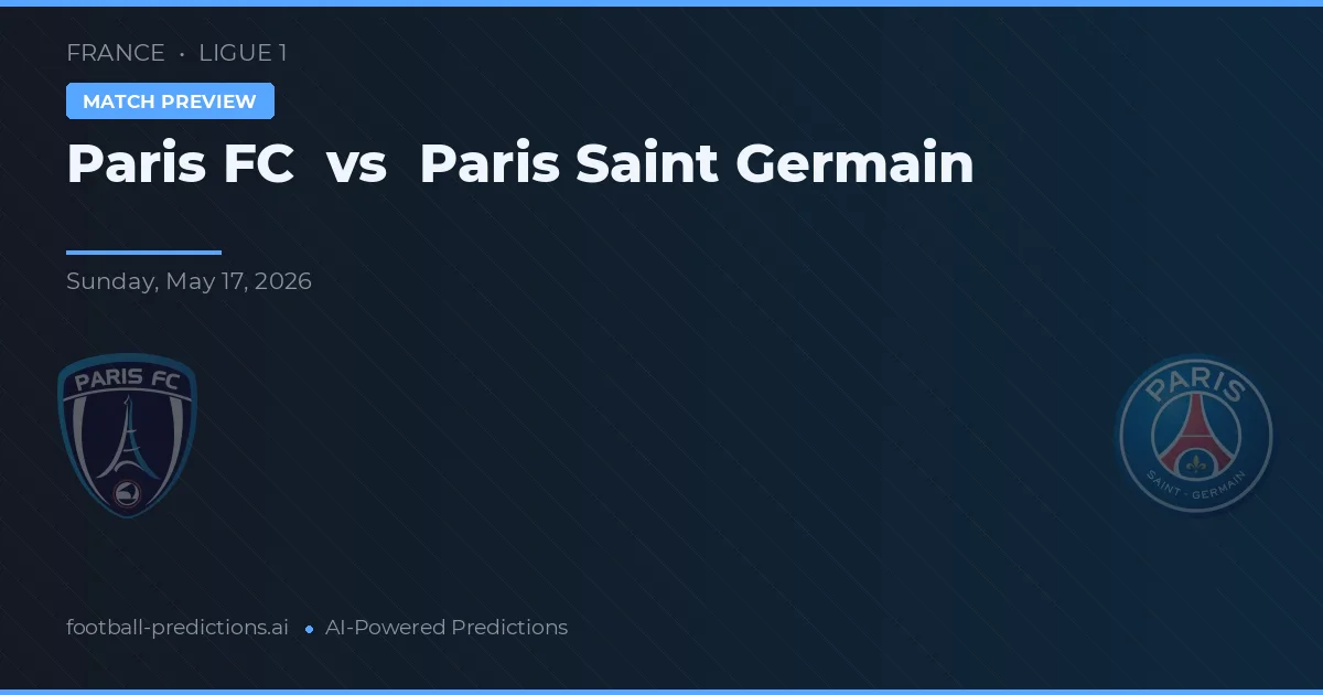 Paris FC vs Paris Saint Germain — pronóstico y previa del partido