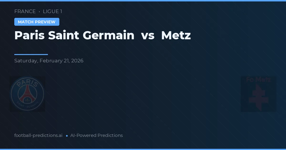 Paris Saint Germain vs Metz — pronóstico y previa del partido