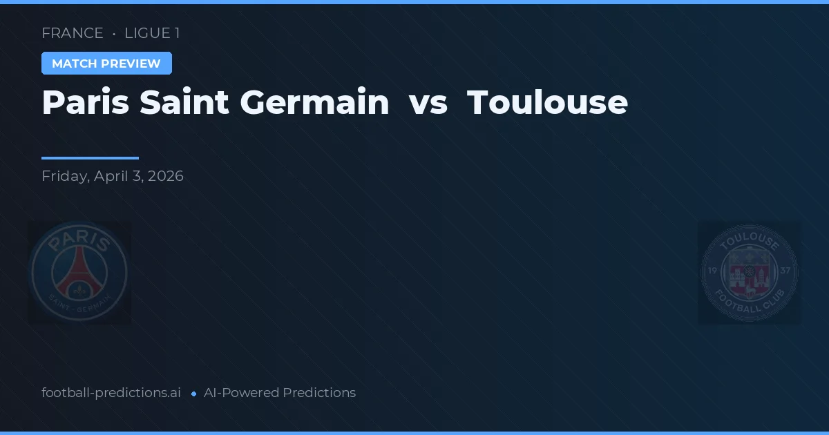 Paris Saint Germain vs Toulouse — pronóstico y previa del partido
