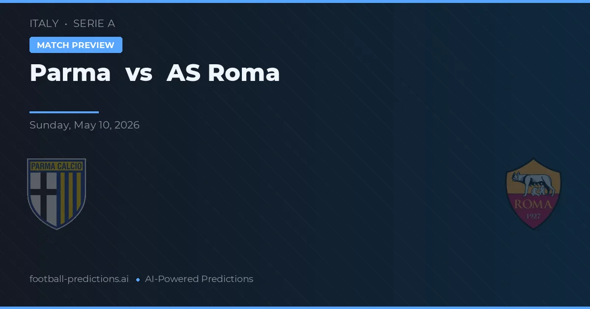 Parma vs AS Roma — pronóstico y previa del partido