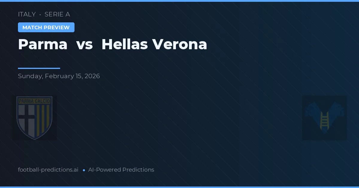 Parma vs Hellas Verona — pronóstico y previa del partido