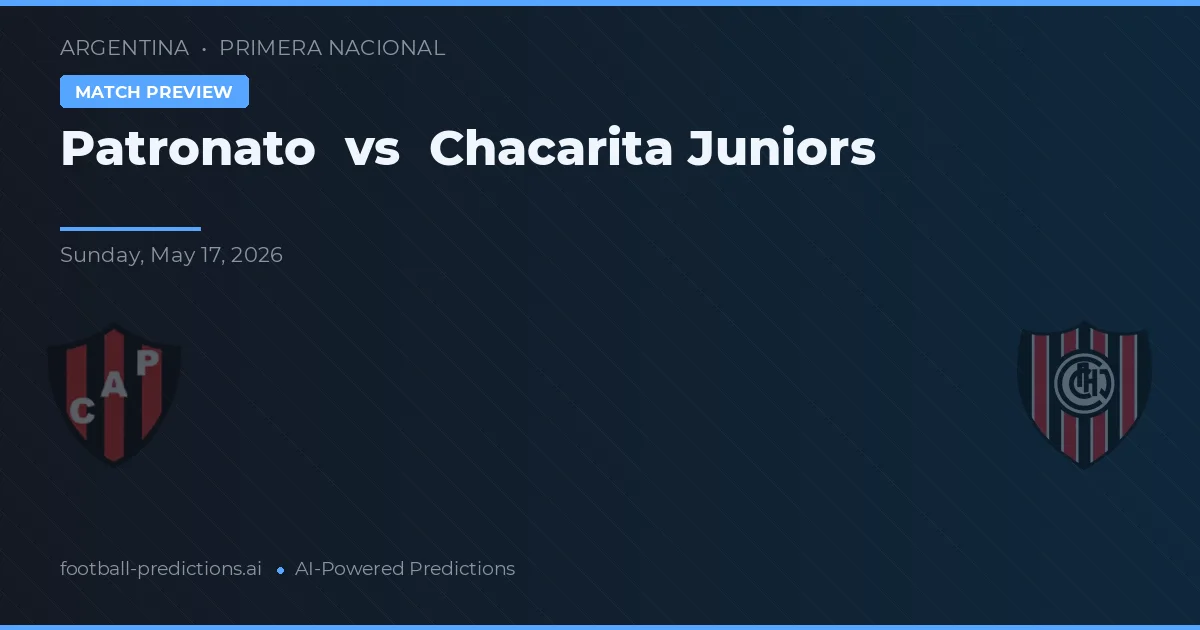 Patronato vs Chacarita Juniors — pronóstico y previa del partido