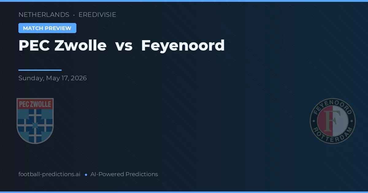 PEC Zwolle vs Feyenoord — pronóstico y previa del partido